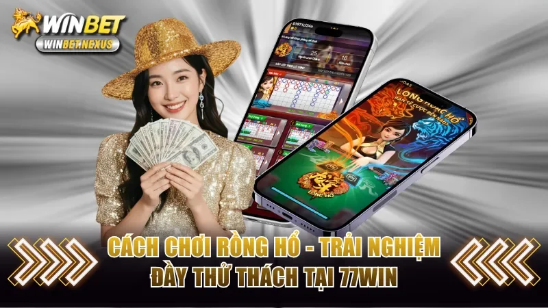 Cách chơi Rồng Hổ