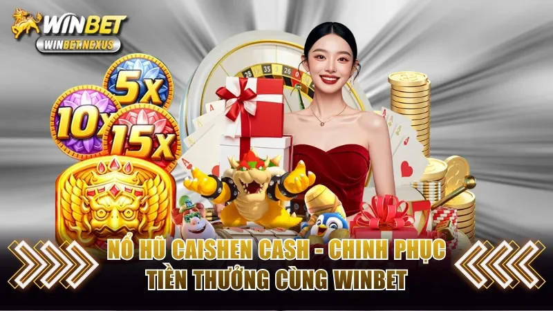 Nổ hũ Caishen Cash
