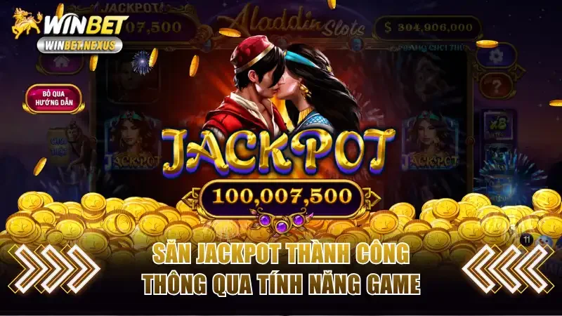 Săn Jackpot thành công thông qua tính năng game
