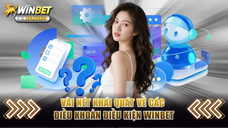 Vài nét khái quát về các điều khoản điều kiện WINBET