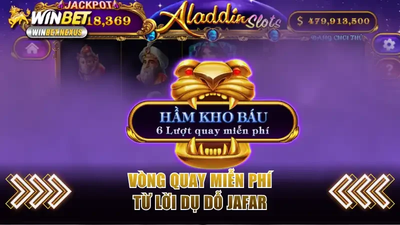 Vòng quay miễn phí từ lời dụ dỗ Jafar