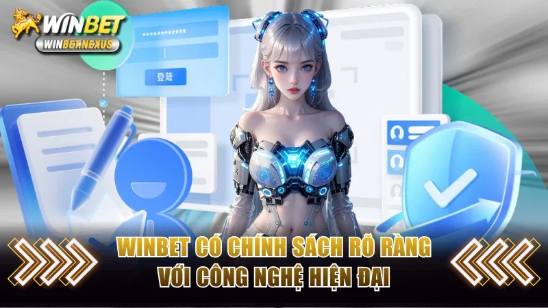 Website có chính sách rõ ràng với công nghệ hiện đại